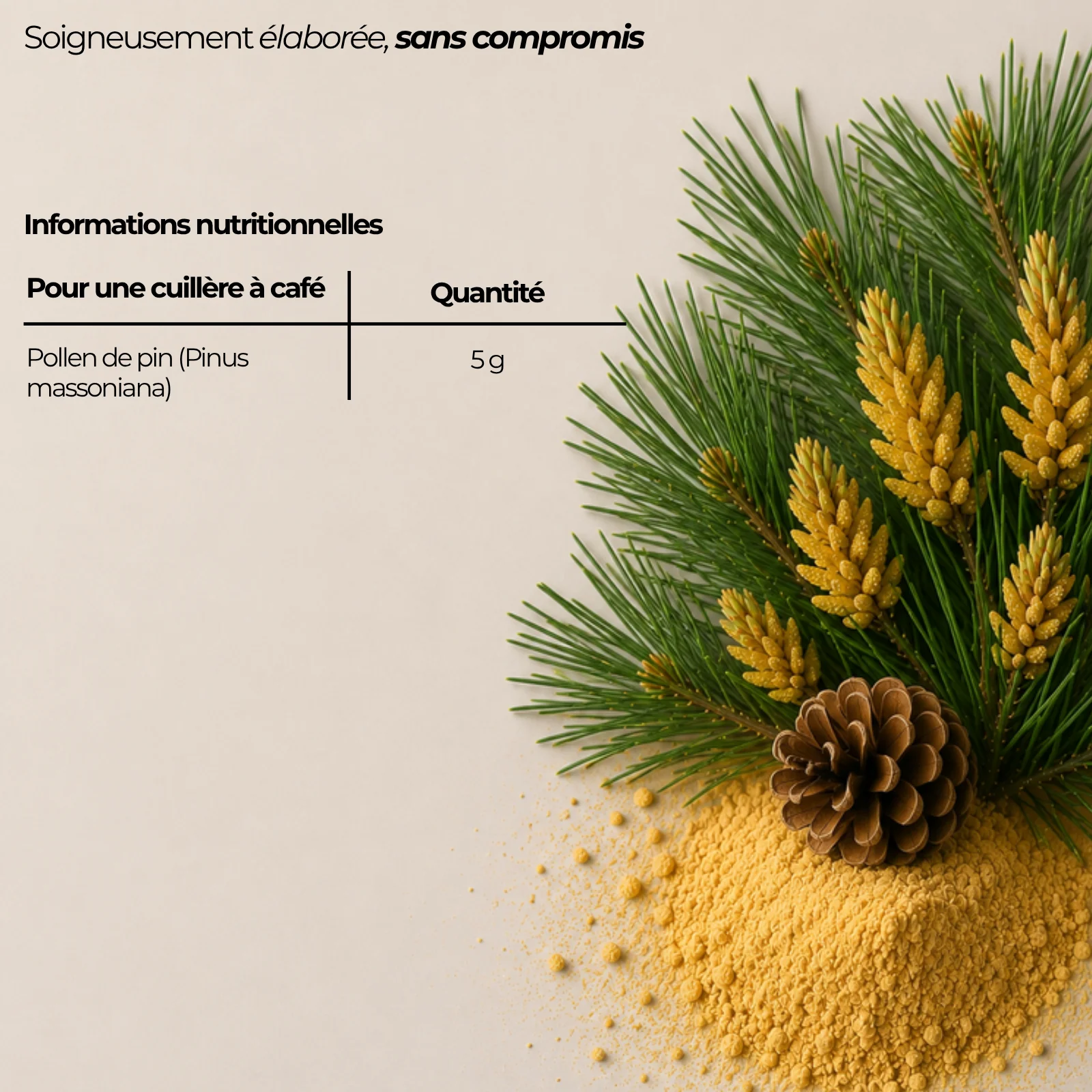 Tableau nutritionnel du pollen de pin Nutriforce : environ 5 g de pollen de Pinus massoniana par cuillère à café, soit une prise par jour