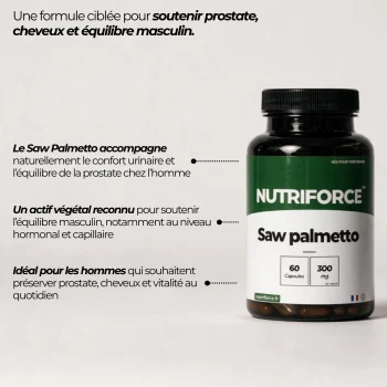 Pot de saw palmetto Nutriforce et ses points clés : un actif végétal issu de Serenoa repens au ratio 100:1, 300 mg par gélule, pensé pour les hommes