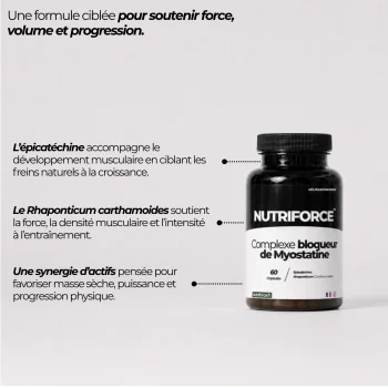 Pot du complexe myostatine Nutriforce et ses deux actifs : le Rhaponticum carthamoides pour la force et la densité musculaire, et l'épicatéchine