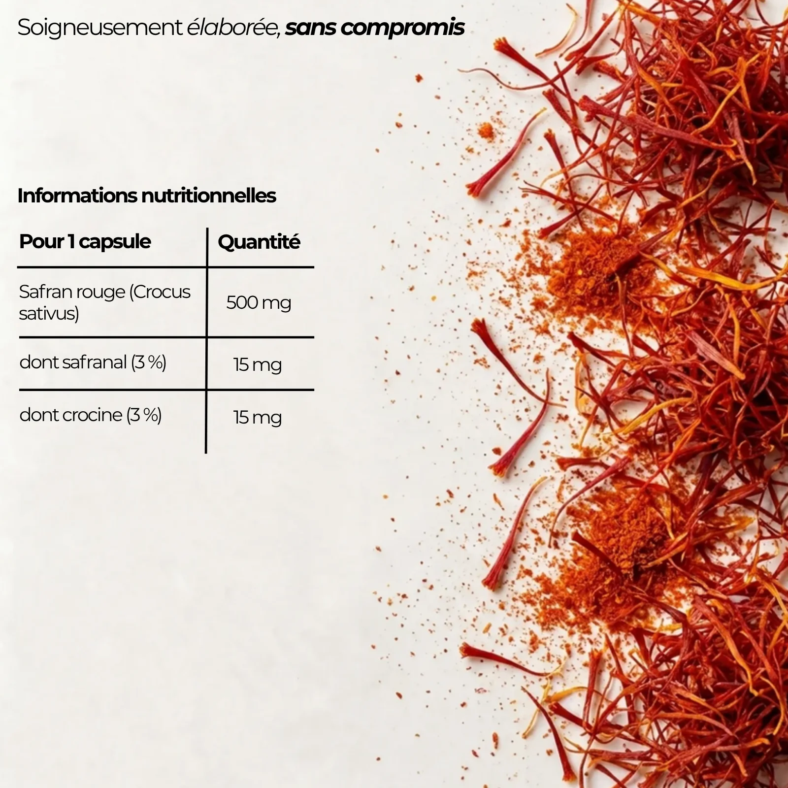 Tableau nutritionnel du safran rouge Nutriforce pour une capsule : 500 mg de Crocus sativus, dont 15 mg de safranal à 3 % et 15 mg de crocine à 3 %