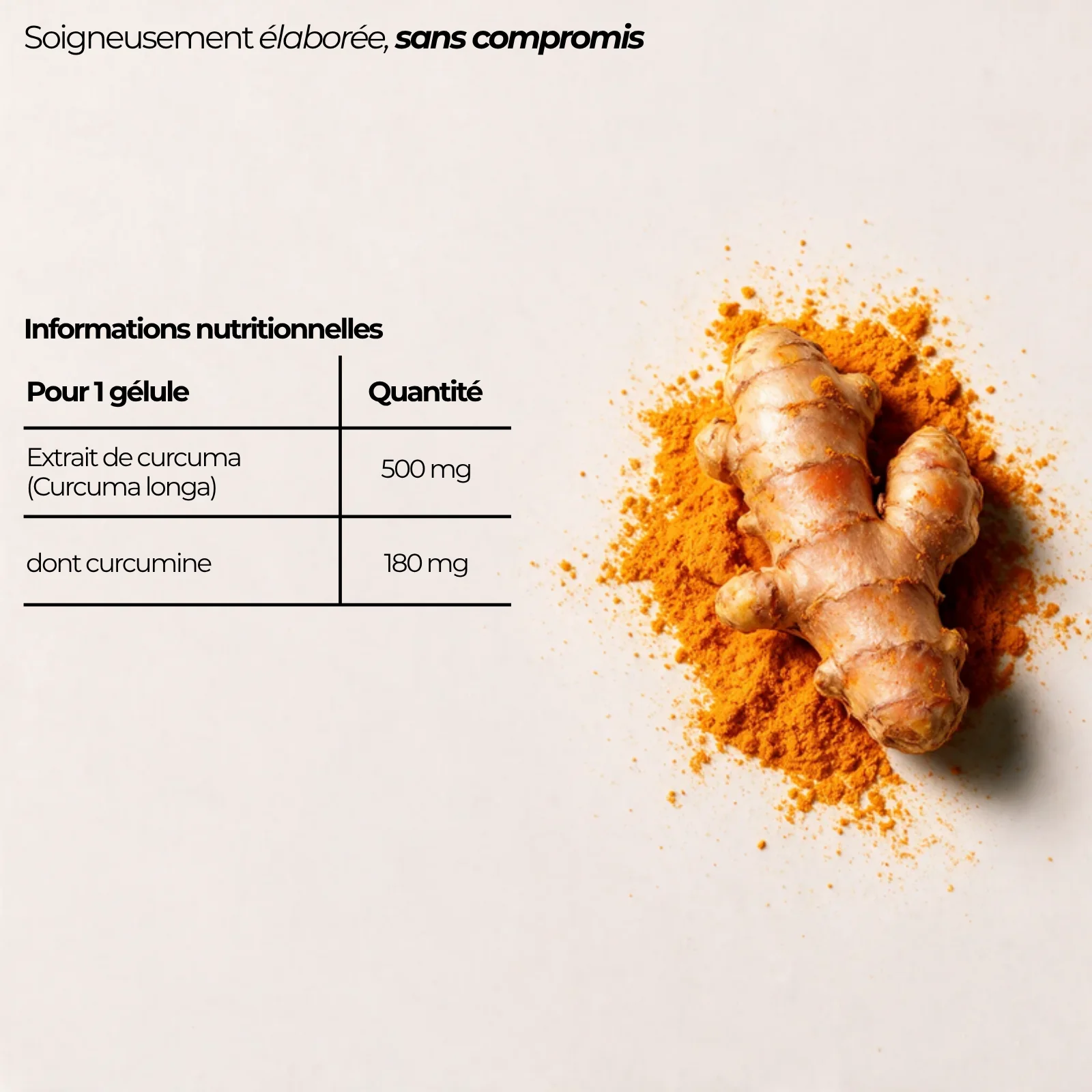 Tableau nutritionnel de la curcumine Nutriforce pour une gélule : 500 mg d'extrait de Curcuma longa, dont 180 mg de curcumine, à côté de curcuma frais