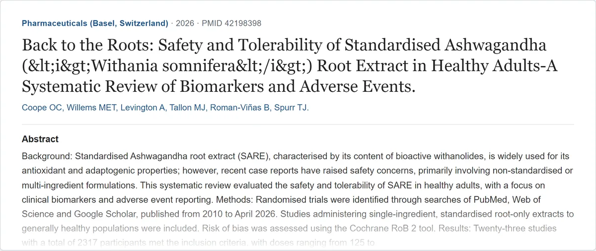 Résumé de l'étude « Back to the Roots: Safety and Tolerability of Standardised Ashwagandha (Withania somnifera) Root... » (Pharmaceuticals (Basel), 2026) sur PubMed