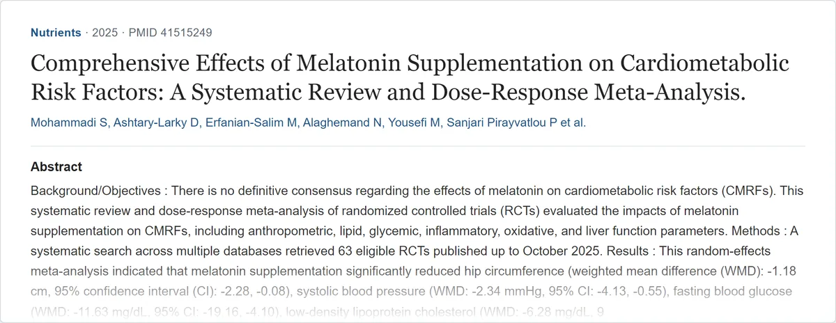 Résumé de l'étude « Comprehensive Effects of Melatonin Supplementation on Cardiometabolic Risk Factors: A Systematic... » (Nutrients, 2025) sur PubMed